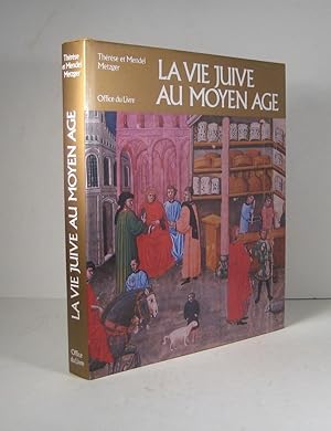 Immagine del venditore per La vie juive au Moyen ge, illustre par les manuscrits hbraques enlumins du XIIIe (13e) au XVIe (16e) sicle venduto da Librairie Bonheur d'occasion (LILA / ILAB)