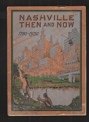 Nashville Then and Now 1780-1930