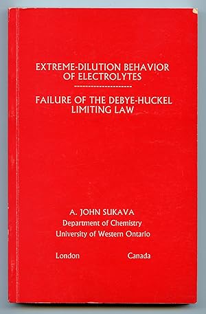 Imagen del vendedor de Extreme-Dilution Behavior of Electrolytes: Failure of the Debye-Huckel Limiting Law a la venta por Attic Books (ABAC, ILAB)