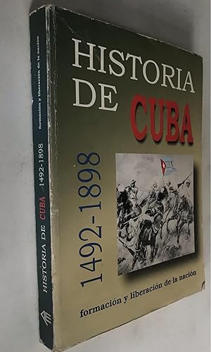 Seller image for Historia de Cuba, 1492-1898: Formacin y liberacin de la nacin (Spanish) Paperback ? January 1, 2001 for sale by Once Upon A Time