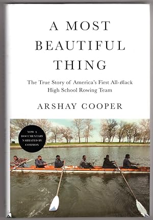 A Most Beautiful Thing: The True Story of America's First All-Black High School Rowing Team