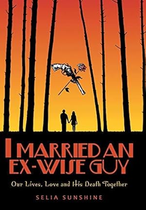 Seller image for I Married an Ex-Wise Guy: Our Lives, Love and His Death Together for sale by WeBuyBooks