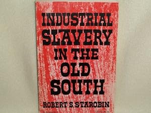 Image du vendeur pour Industrial Slavery in the Old South mis en vente par WeBuyBooks
