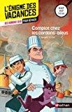Bild des Verkufers fr Complots Chez Les Cordons-bleus : Des Romans-jeux Pour Rviser : De La 6e  La 5e, 11-12 Ans zum Verkauf von RECYCLIVRE
