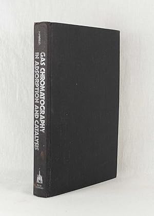 Immagine del venditore per Gas Chromatography in Asorption and Catalysis. (= Ellis Horwood Series in Physical Chemistry). venduto da Versandantiquariat Waffel-Schrder