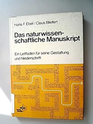 Seller image for Das naturwissenschaftliche Manuskript: Ein Leitfaden fr seine Gestaltung und Niederschrift. for sale by Versandantiquariat Waffel-Schrder