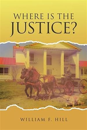 Seller image for Where is the Justice for sale by GreatBookPricesUK