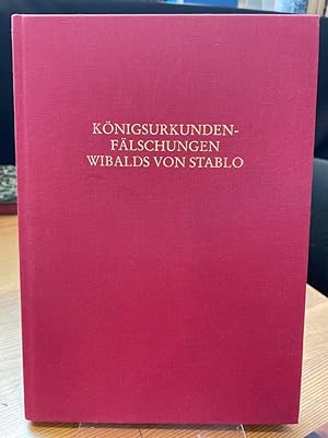 Königsurkundenfälschungen Wibalds von Stablo im bayrisch-österreichischen Rechtsgebiet aus diplom...