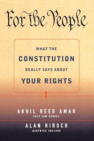 Seller image for For the People : What the Constitution Really Says About Your Rights for sale by GreatBookPricesUK