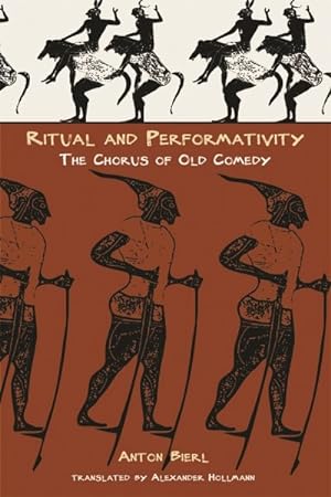 Seller image for Ritual And Performativity : The Chorus in Old Comedy for sale by GreatBookPricesUK