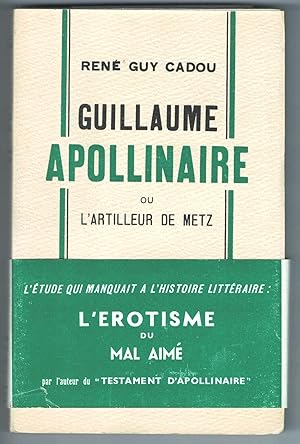 Guillaume Apollinaire ou l'artilleur de Metz. Avec un portrait inédit par Roger Toulouse.