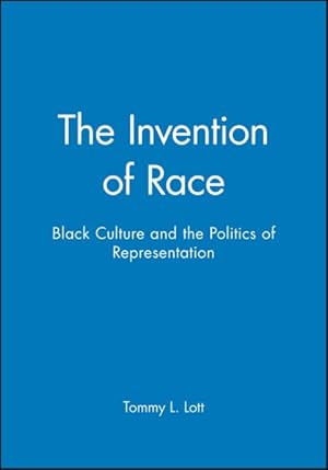 Seller image for Invention of Race : Black Culture and the Politics of Representation for sale by GreatBookPricesUK