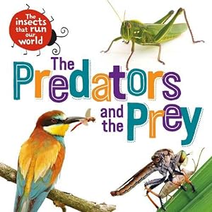 Seller image for The Insects that Run Our World: The Predators and The Prey (Hardcover) for sale by Grand Eagle Retail