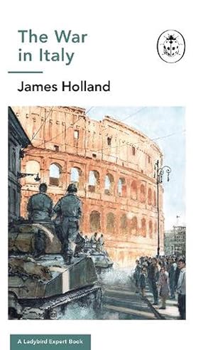 Seller image for The War in Italy: A Ladybird Expert Book (Hardcover) for sale by Grand Eagle Retail