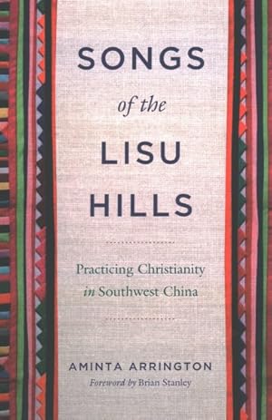 Seller image for Songs of the Lisu Hills : Practicing Christianity in Southwest China for sale by GreatBookPricesUK
