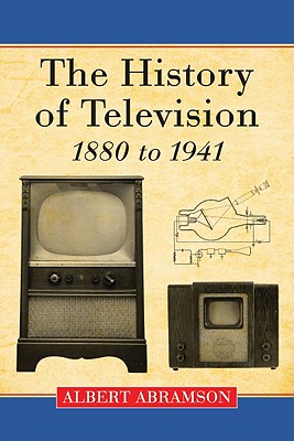 Imagen del vendedor de The History of Television, 1880 to 1941 (Paperback or Softback) a la venta por BargainBookStores