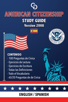 Imagen del vendedor de American Citizenship Study Guide - (Version 2008) by Casi Gringos.: English - Spanish (Paperback or Softback) a la venta por BargainBookStores