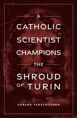 Image du vendeur pour A Catholic Scientist Champions the Shroud of Turin (Paperback or Softback) mis en vente par BargainBookStores