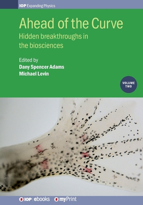 Image du vendeur pour Ahead of the Curve: Volume 2: Hidden breakthroughs in the biosciences (Paperback or Softback) mis en vente par BargainBookStores