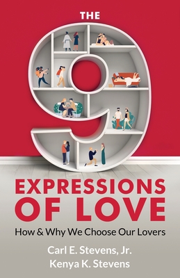 Imagen del vendedor de The 9 Expressions of Love: How and Why We Choose Our Lovers (Paperback or Softback) a la venta por BargainBookStores