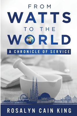 Bild des Verkufers fr From Watts to the World: A Chronicle of Service (Paperback or Softback) zum Verkauf von BargainBookStores