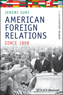 Seller image for American Foreign Relations Since 1898: A Documentary Reader (Paperback or Softback) for sale by BargainBookStores