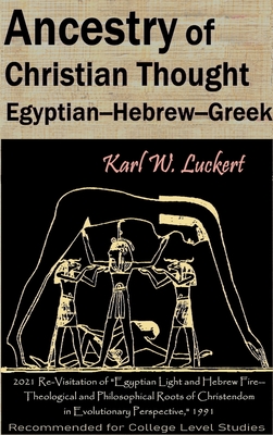 Imagen del vendedor de Ancestry of Christian Thought: Egyptian--Hebrew--Greek (Hardback or Cased Book) a la venta por BargainBookStores