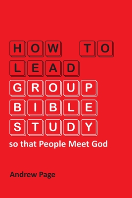 Bild des Verkufers fr How to Lead Group Bible Study so that People Meet God (Paperback or Softback) zum Verkauf von BargainBookStores