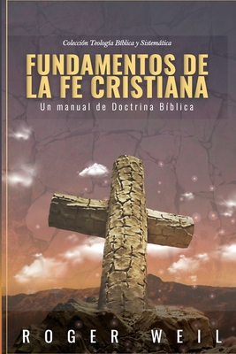 Seller image for Fundamentos de la Fe Cristiana: Un Manual de Doctrina Biblica (Paperback or Softback) for sale by BargainBookStores