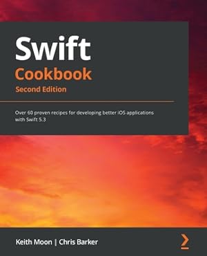 Seller image for Swift Cookbook.: Over 60 proven recipes for developing better iOS applications with Swift 5.3 (Paperback or Softback) for sale by BargainBookStores