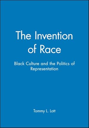 Seller image for Invention of Race : Black Culture and the Politics of Representation for sale by GreatBookPrices