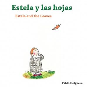 Seller image for Estela and the Leaves -- Estela y Las Hojas for sale by GreatBookPrices