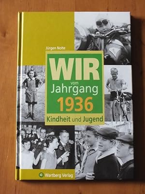 Bild des Verkufers fr Wir vom Jahrgang 1936. Kindheit und Jugend. zum Verkauf von Antiquariat Sasserath