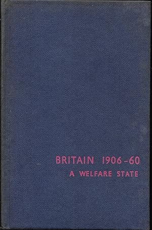 Seller image for BRITAIN 1906-1960: A WELFARE STATE. for sale by Books and Bobs