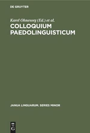Seller image for Colloquium Paedolinguisticum : Proceedings of the First International Symposium of Paedolinguistics, held at Brno, 1416 October 1970 for sale by AHA-BUCH GmbH