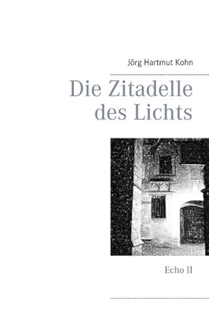 Seller image for Die Zitadelle des Lichts : Echo II for sale by AHA-BUCH GmbH