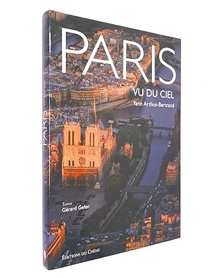 Imagen del vendedor de Paris vu du ciel (Nouv. d.) photogr., Yann Arthus-Ber trand ; textes, Grard Gefen a la venta por Librairie Douin
