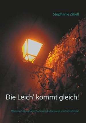 Bild des Verkufers fr Die Leich' kommt gleich! : Mrderisch-Skurrile Weihnachtsgeschichten rund ums Mittelrheintal zum Verkauf von AHA-BUCH GmbH