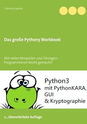 Bild des Verkufers fr Das groe Python3 Workbook : Mit vielen Beispielen und bungen - Programmieren leicht gemacht! zum Verkauf von AHA-BUCH GmbH