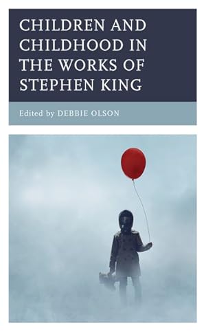 Bild des Verkufers fr Children and Childhood in the Works of Stephen King zum Verkauf von GreatBookPrices