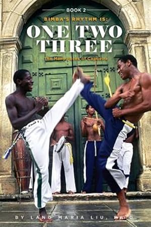 Imagen del vendedor de Book Two: Bimba's Rhythm is One, Two, Three: The Many Faces of Capoeira a la venta por GreatBookPrices