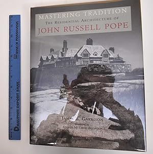 Imagen del vendedor de Mastering Tradition: The Residential Architecture of John Russell Pope a la venta por Mullen Books, ABAA