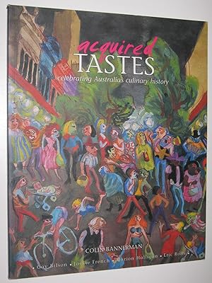 Aquired Tastes : Celebrating Australia's Culinary History