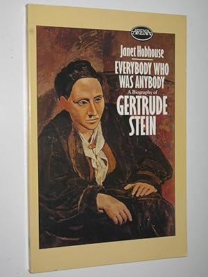 Seller image for Everybody Who Was Anybody : A Biography of Gertrude Stein for sale by Manyhills Books