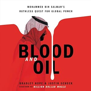 Imagen del vendedor de Blood and Oil : Mohammed Bin Salmans Ruthless Quest for Global Power a la venta por GreatBookPricesUK