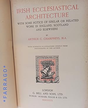 Imagen del vendedor de IRISH ECCLESIASTICAL ARCHITECTURE, with some Notice of Similar or Related Work in England, Scotland and Elsewhere a la venta por FARRAGO