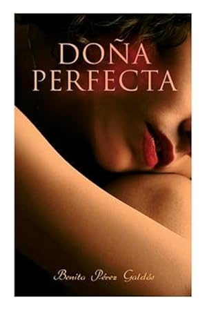 Imagen del vendedor de Doa Perfecta: Historical Novel a la venta por GreatBookPrices