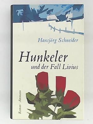 Bild des Verkufers fr Hunkeler und der Fall Livius: Roman zum Verkauf von Leserstrahl  (Preise inkl. MwSt.)