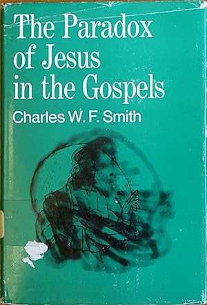 Seller image for The Paradox of Jesus in the Gospels for sale by Faith In Print