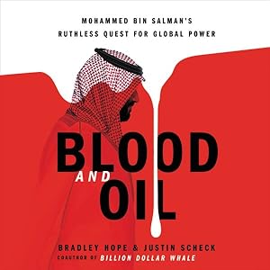 Imagen del vendedor de Blood and Oil : Mohammed Bin Salman?s Ruthless Quest for Global Power a la venta por GreatBookPrices